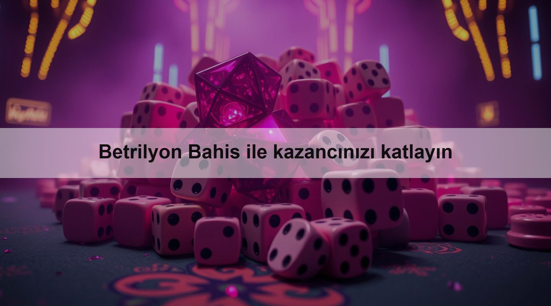 Betrilyon Bahis ile kazancınızı katlayın