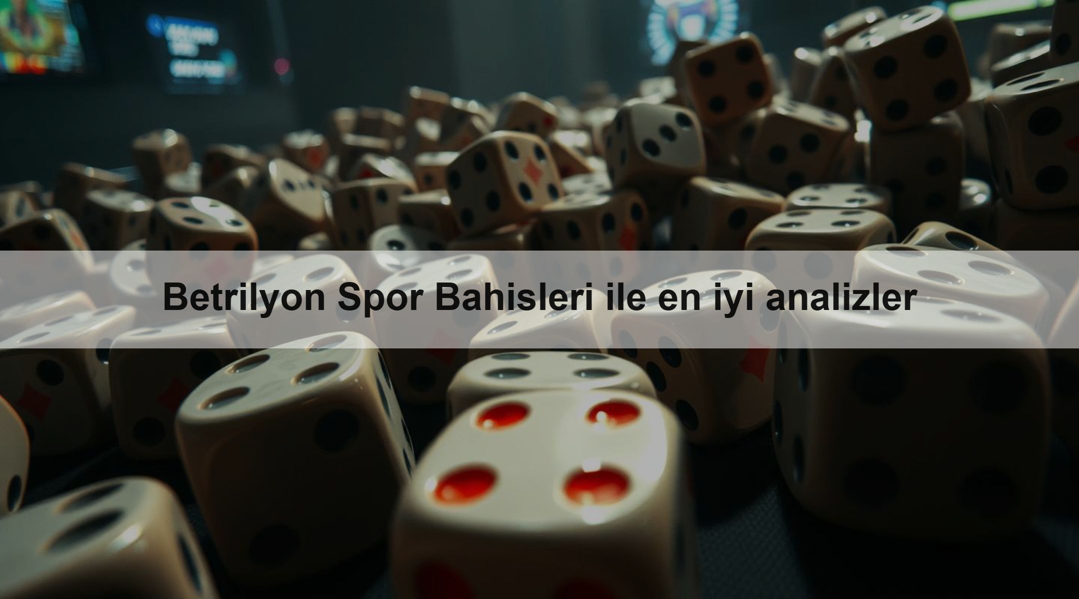 Betrilyon Spor Bahisleri ile en iyi analizler